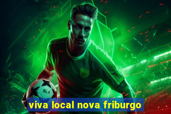 viva local nova friburgo